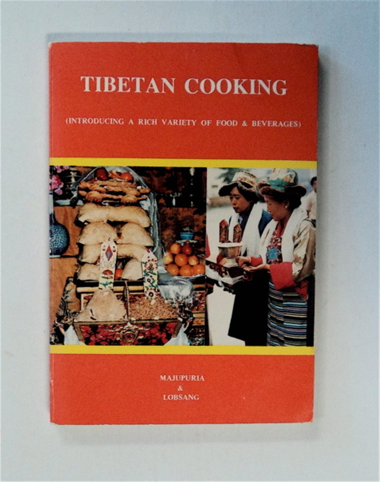 [85352] Tibetan Cooking: [A Pioneer Book on the Food and Cookery of the Well Known Mysterious and One Time Forbidden Land]. Indra MAJUPURIA, Diki Lobsang.