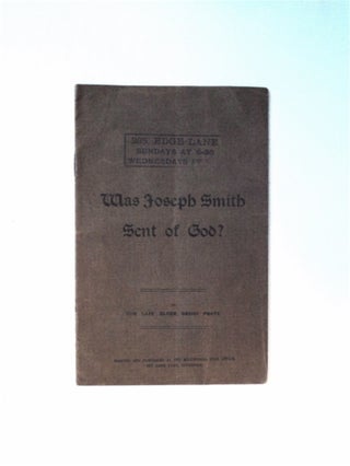 85389] Was Joseph Smith Sent of God? Orson PRATT
