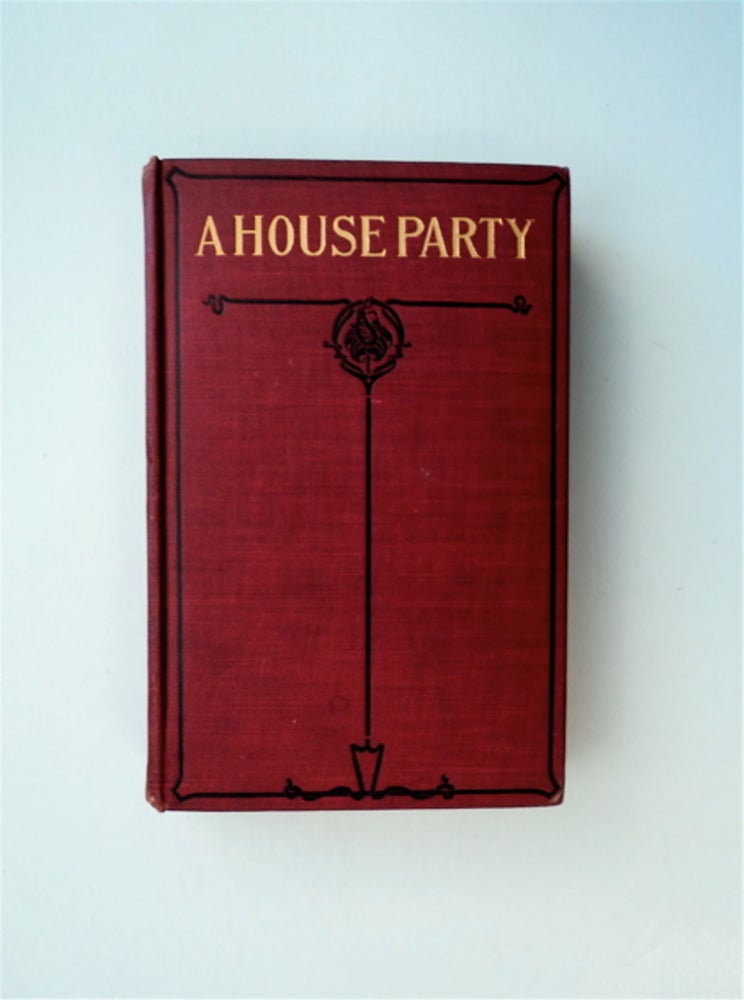 [85417] A House Party: An Account of the Stories Told at a Gathering of Famous American Authors. Paul Leicester FORD, introduced by.