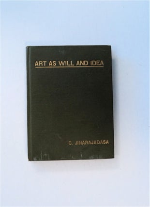 85570] Art as Will and Idea. JINARAJADASA, uruppumullage