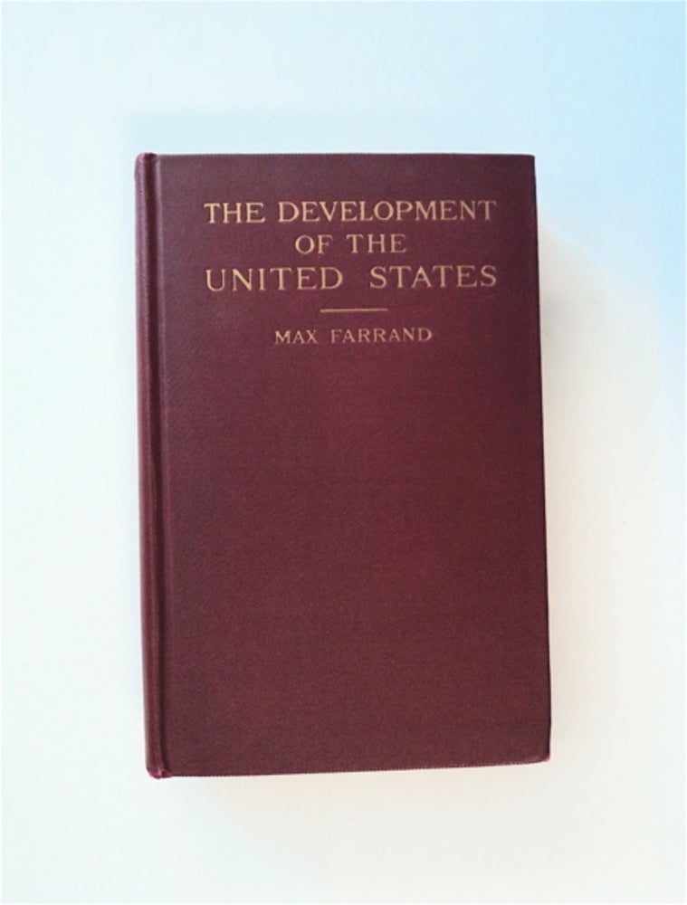 [85592] The Development of the United States from Colonies to a World Power. Max FARRAND.