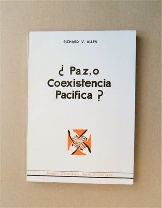85615] ¿Paz, or Coexistencia Pacífica? Richard V. ALLEN