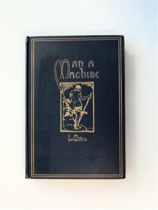 85767] Man a Machine: Including Frederick the Great's "Eulogy" on La Mettrie and Extracts from La...