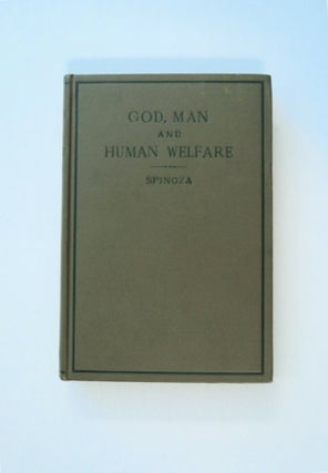 85768] Spinoza's Short Treatise on God, Man and Human Welfare. SPINOZA, Baruch