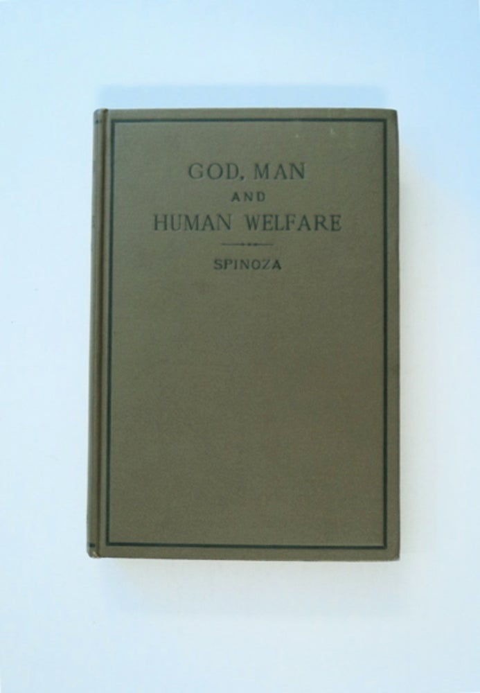 [85768] Spinoza's Short Treatise on God, Man and Human Welfare. SPINOZA, Baruch.