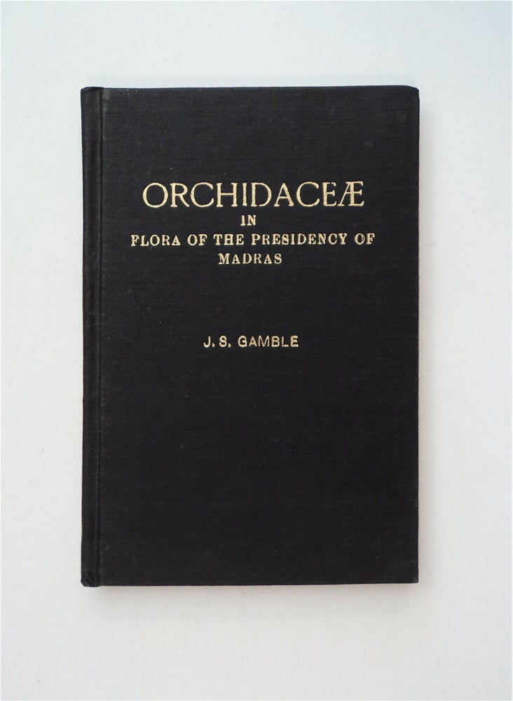[85849] Orchidaceae in Flora of the Presidency of Madras. J. S. GAMBLE.