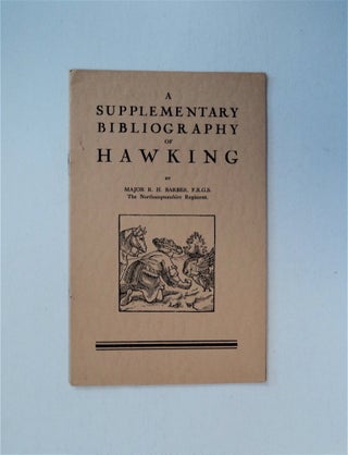 85853] A Supplementary Bibliography of Hawking: Being a Catalogue of Books Published in England...