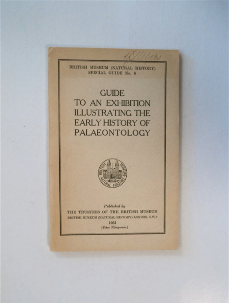 [85920] Guide to an Exhibition Illustrating the Early History of Palaeontology. W. N. EDWARDS, prepared by.