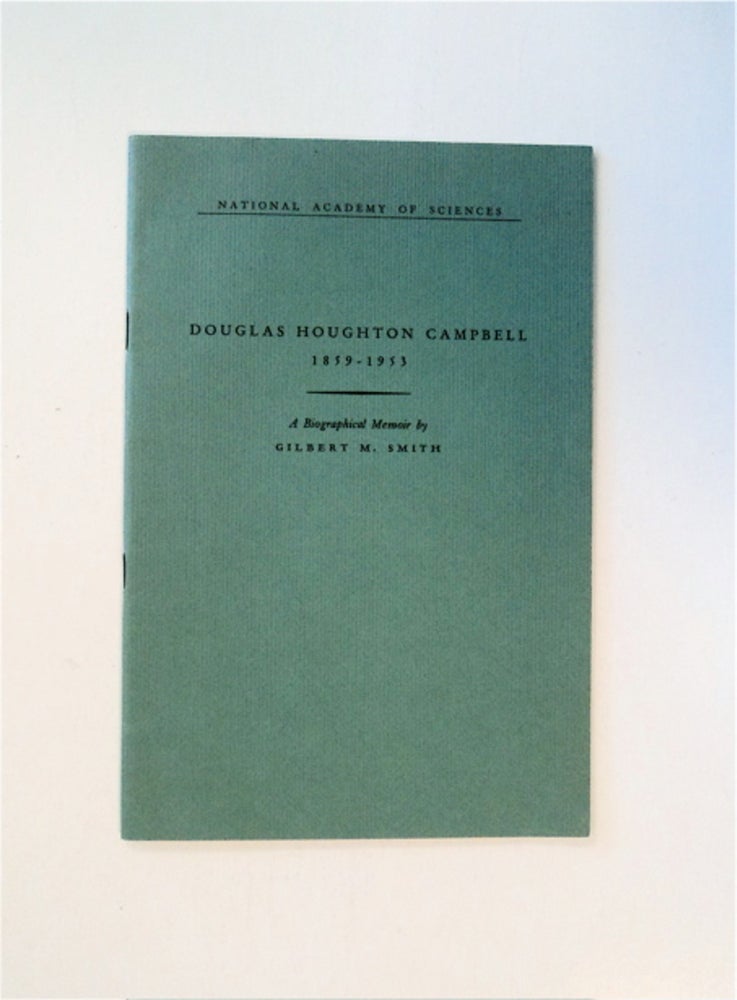 [85926] Douglas Houghton Campbell 1859-1953: A Biographical Memoir. Gilbert M. SMITH.
