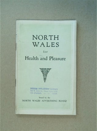 85940] North Wales for Health and Pleasure. NORTH WALES ADVERTISING BOARD