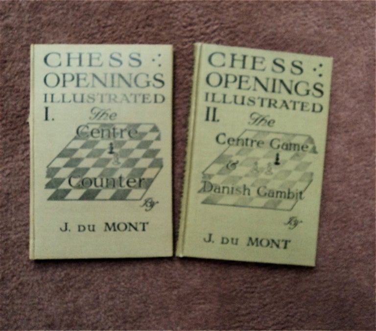 [86025] Chess Openings Illustrated I. Centre Counter & II. The Centre Game and Danish Gambit. DU MONT, ules.
