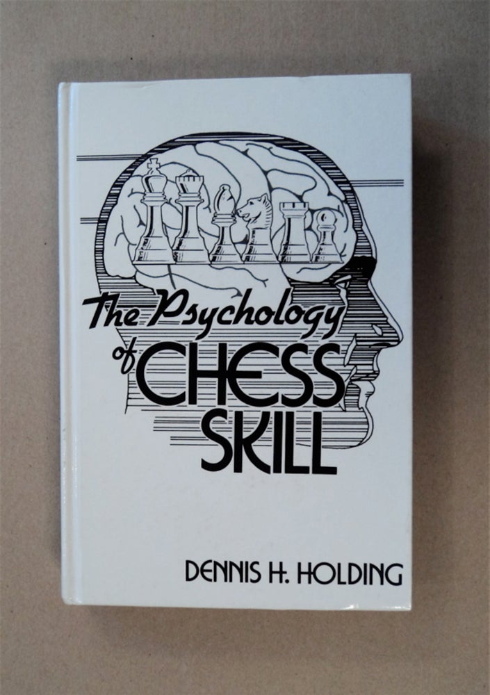 [86032] The Psychology of Chess Skill. Dennis H. HOLDING.