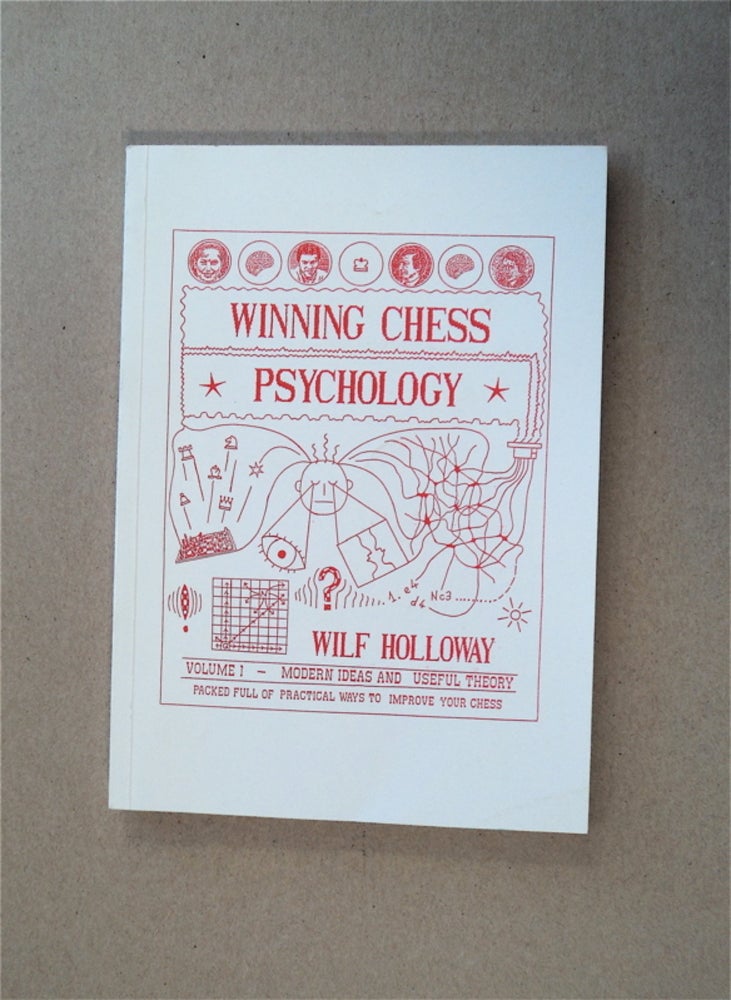 [86034] Winning Chess Psychology Volume I: Modern Ideas and Useful Theory. Wilf HOLLOWAY.