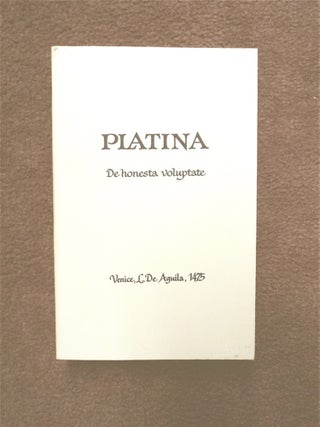 86055] De Honesta Voluptate. PLATINA, BARTOLOMEO DE SACCHI DI PIADENA
