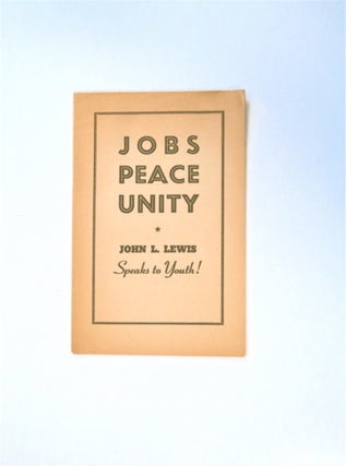 86082] Jobs, Peace, Unity: John L. Lewis Speaks to Youth! John L. LEWIS