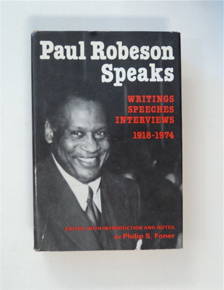 [86091] Paul Robeson Speaks: Writings, Speeches, Interviews 1918-1974. Paul ROBESON.