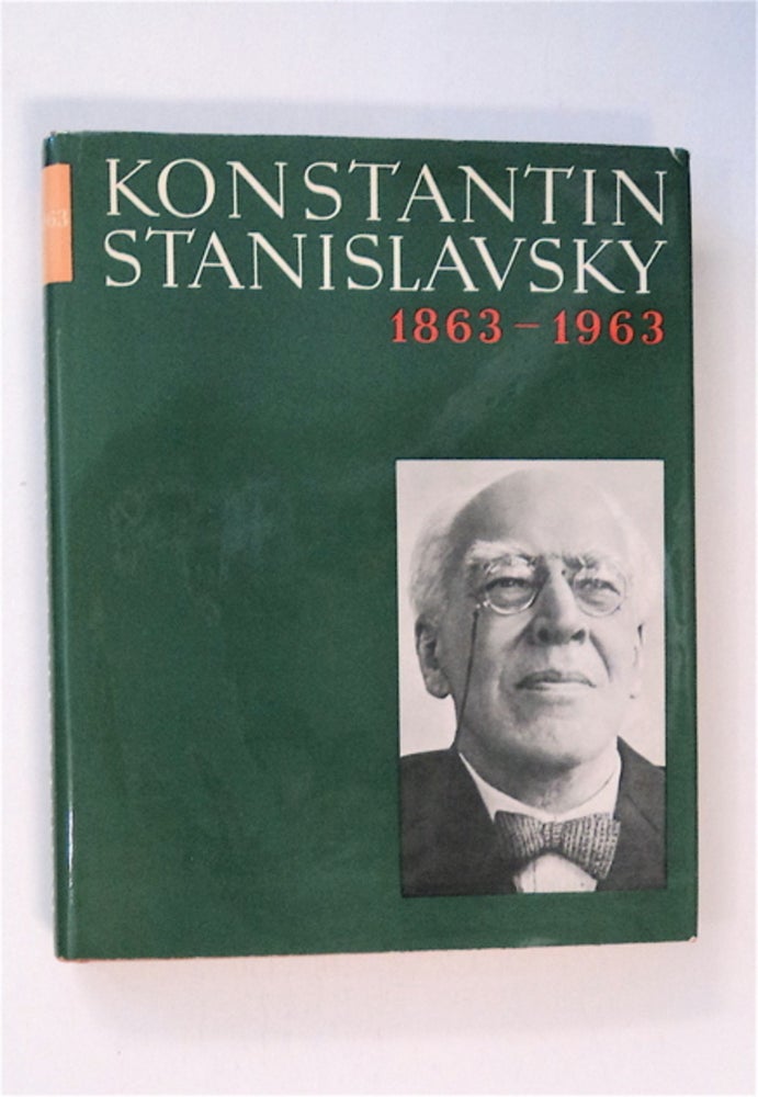 [86093] K. Stanislavsky 1863-1963: Man and Actor; Stanislavsky and the World Theatre; Stanislavsky's Letters. Sergei MERLIK-ZAKHAROV, comp Shoel Bogatyrev, ed, comp Shoel Bogatyrev.