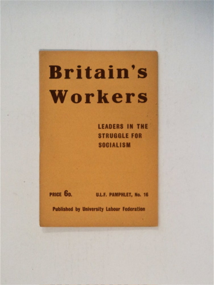 [86094] BRITAIN'S WORKERS, LEADERS IN THE STRUGGLE FOR SOCIALISM
