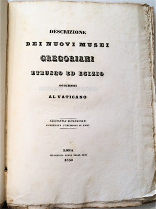 DESCRIZIONE DEI NUOVI MUSEI GREGORIANI ETRUSCO ED EGIZIO AGGIUNTI AL VATICANO