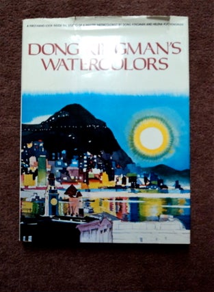86233] Dong Kingman's Watercolors. Dong KINGMAN, Helena Kuo Kingman