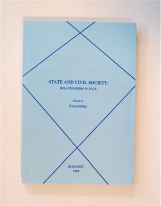 86272] State and Civil Society: Relationships in Flux. Vera GÁTHY, ed