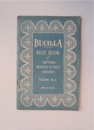 86324] BUCILLA BLUE BOOK NO. 3: ORIGINAL DESIGNS IN TATTING, NOVELTY & FILET CROCHET