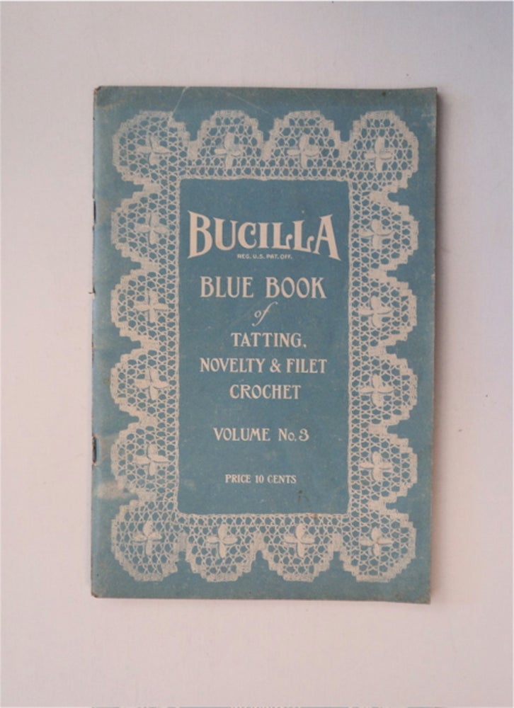 [86324] BUCILLA BLUE BOOK NO. 3: ORIGINAL DESIGNS IN TATTING, NOVELTY & FILET CROCHET