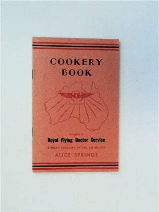 86382] Cookery Book. ROYAL FLYING DOCTOR SERVICE WOMEN'S AUXILIARY OF THE AIR BRANCH, COMP