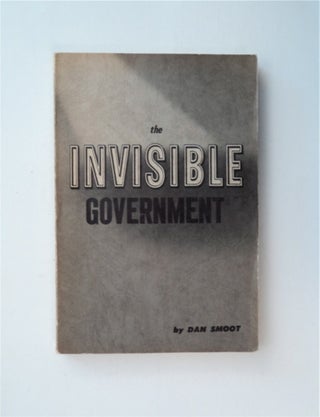 86399] The Invisible Government. Dan SMOOT