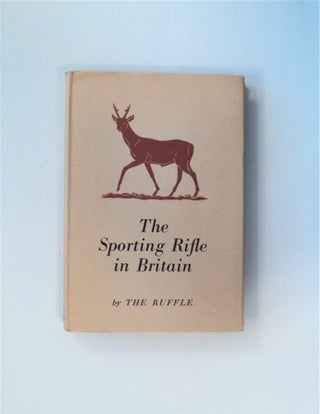 86430] The Sporting Rifle in England. THE RUFFLE, HENRY STUART TEGNER