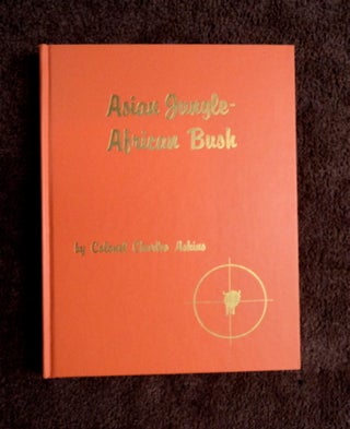 86436] Asian Jungle - African Bush. Colonel Charles ASKINS
