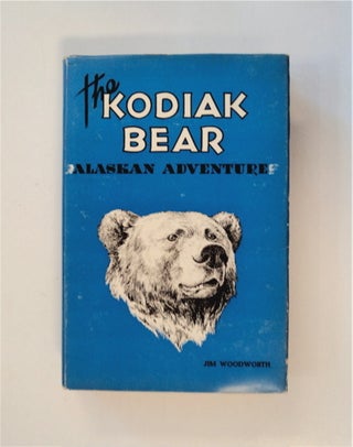 86440] The Kodiak Bear. Jim WOODWORTH