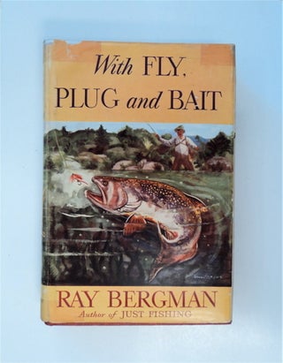 86472] With Fly, Plug and Bait. Ray BERGMAN