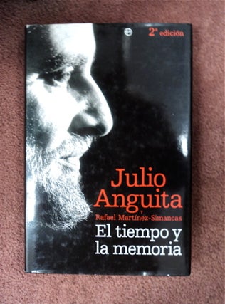 86489] El Tiempo y la Memoria. Julio y. Rafael Martínez-Simancas ANGUITA