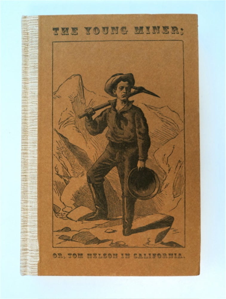 [86520] The Young Miner; or, Tom Nelson in California. Horatio ALGER, Jr.