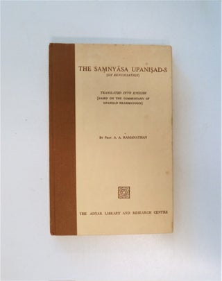 86540] The Samnyasa Upanisads. Prof. A. A. RAMANATHAN, translated into, based on the commentary...
