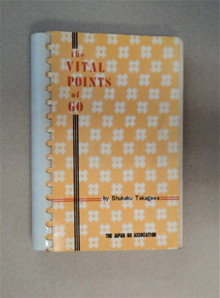 86570] The Vital Points of Go. Shukaku TAKAGAWA