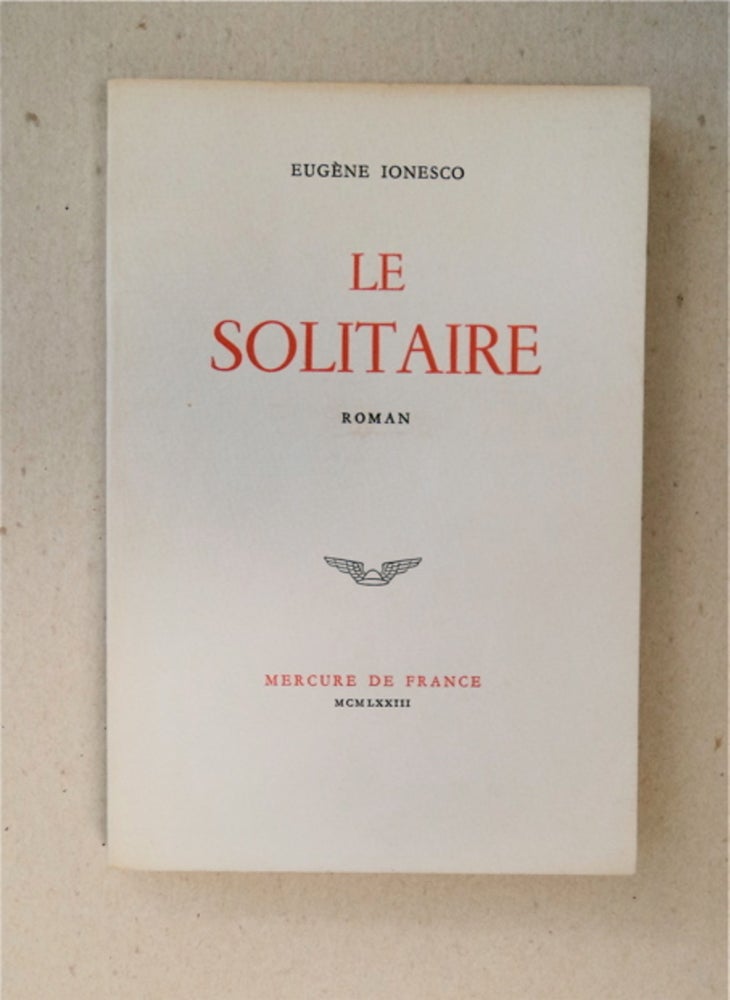 [86603] Le Solitaire: Roman. Eugène IONESCO.