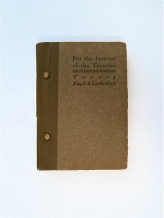 86617] For the Interest of the Traveler: Twenty English Cathedrals. Juliet Lumbard JAMES, comp
