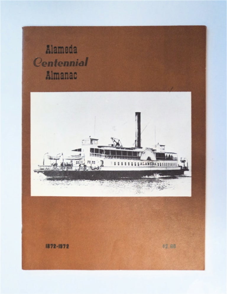 [86622] Alameda Centennial Almanac 1872-1972. Fred S. COOK, ed.