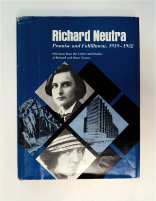86639] Richard Neutra, Promise and Fulfullment 1919-1932: Selections from the Letters and Diaries...