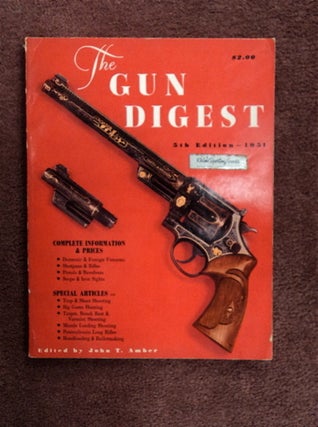 86681] The Gun Digest, 5th Annual Edition - 1951. John T. AMBER, ed