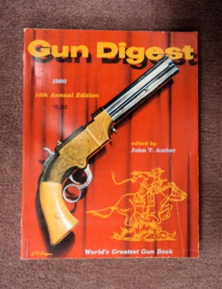 86720] The Gun Digest, 14th Annual Edition 1960. John T. AMBER, ed