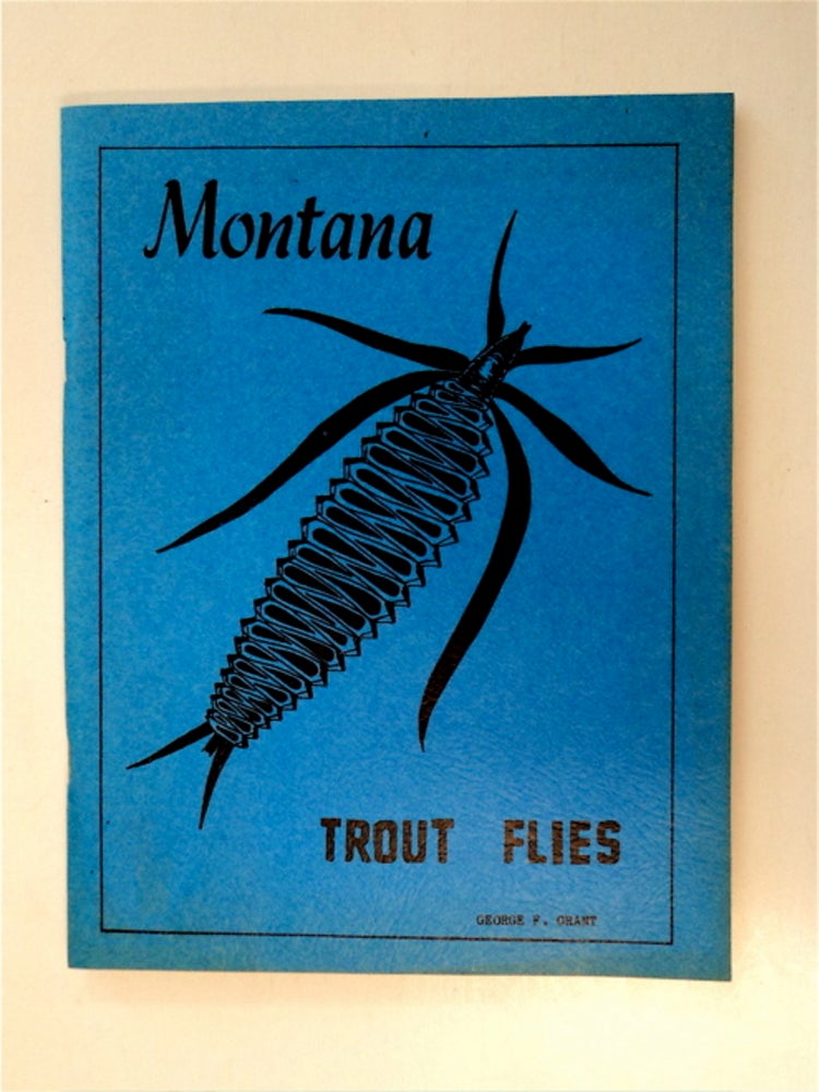 [86722] Montana Trout Flies. George F. GRANT.