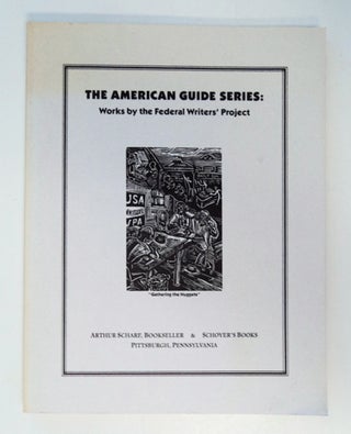 86741] The American Guide Series: Works by the Federal Writers' Project. Marc S. SELVAGGIO,...