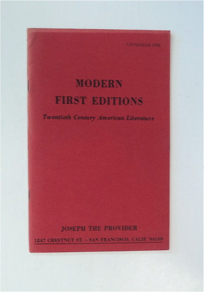 [86797] Modern First Editions, Twentieth Century American Literature: Catalogue One. JOSEPH THE PROVIDER.