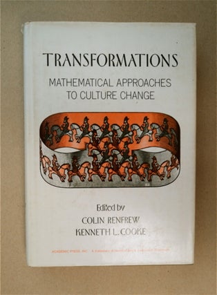 86808] Transformations: Mathematical Approaches to Culture Change. Colin RENFREW, eds Kenneth L....