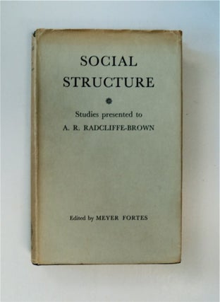 86858] Social Structure: Studies Presented to A. R. Radcliffe-Brown. Meyer FORTES, ed