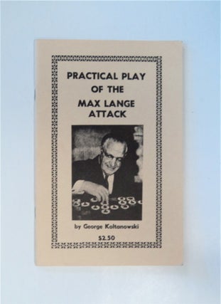 86904] Practical Play of the Max Lange Attack. George KOLTANOWSKI