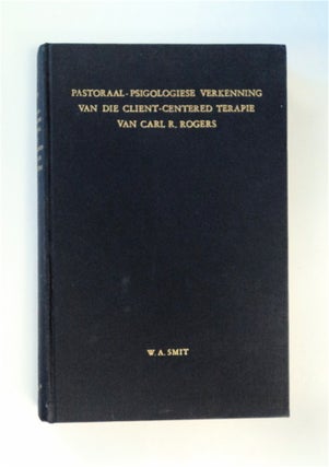 86909] Pastoraal-psigologiese Verkenning van die Client-centered Terapie van Carl R. Rogers....